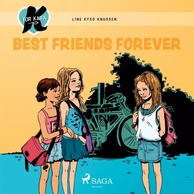 K for Kara 1 - Best Friends Forever - Line Kyed Knudsen - Saga Egmont International