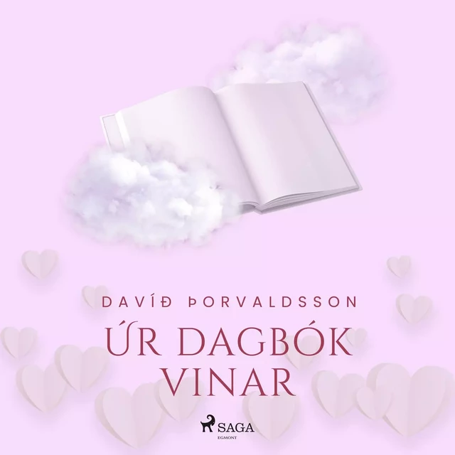 Smásögur: Úr dagbók vinar - Davíð Þorvaldsson - Saga Egmont International