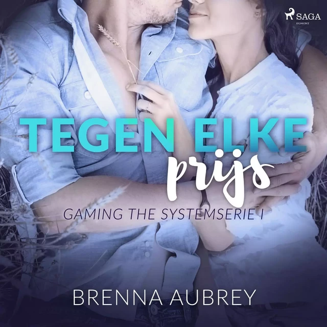 Tegen elke prijs - Brenna Aubrey - Saga Egmont International