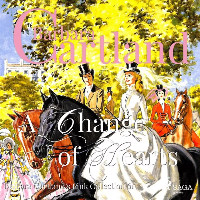 A Change of Hearts (Barbara Cartland's Pink Collection 61) - Barbara Cartland - Saga Egmont International