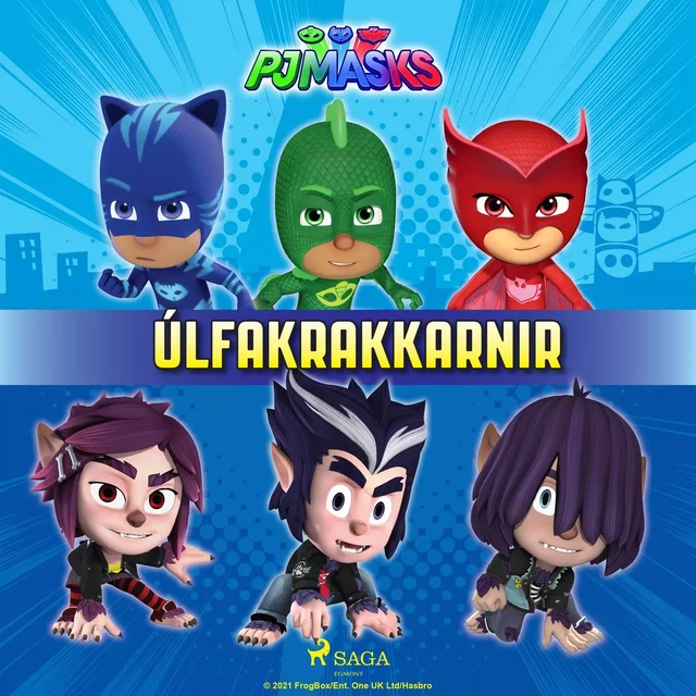 PJ Masks - Úlfakrakkarnir -  EOne - Saga Egmont International