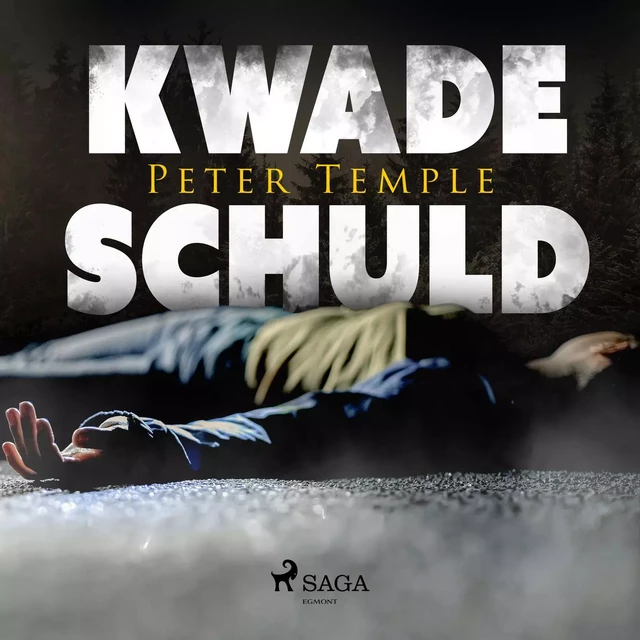 Kwade schuld - Peter Temple - Saga Egmont International