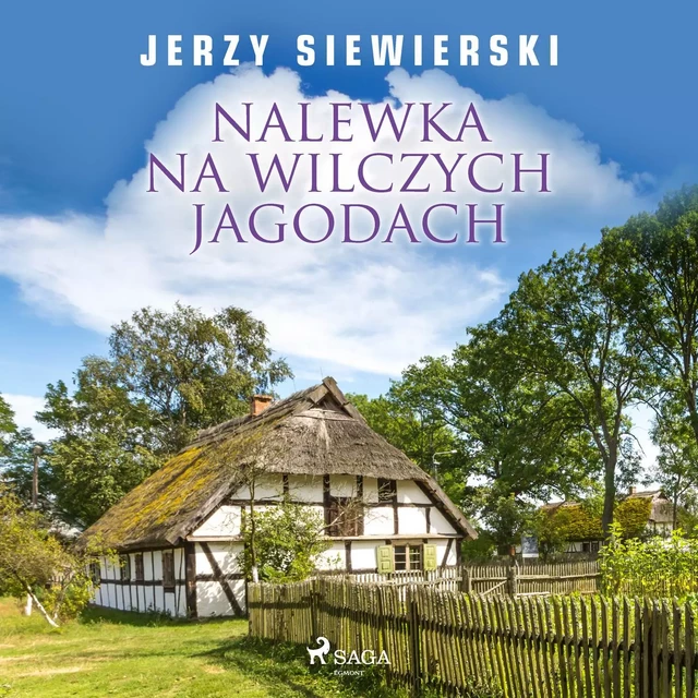 Nalewka na wilczych jagodach - Jerzy Siewierski - Saga Egmont International