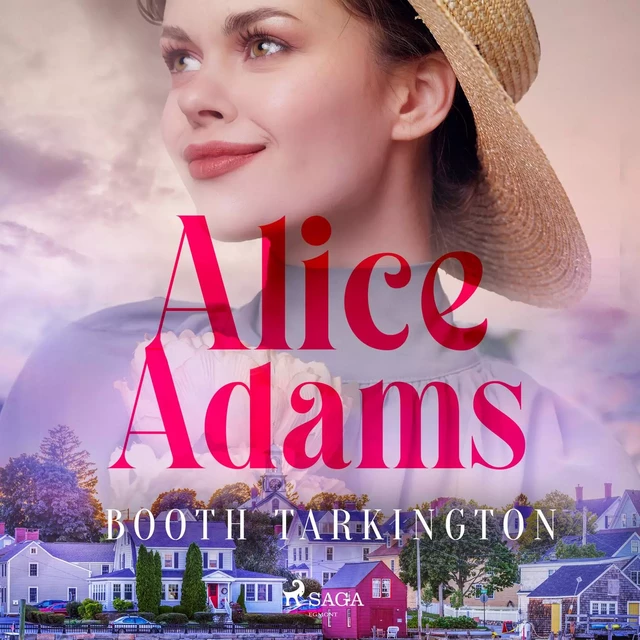 Alice Adams - Booth Tarkington - Saga Egmont International