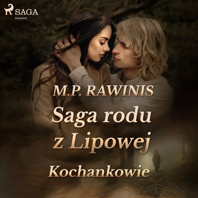 Saga rodu z Lipowej 27: Kochankowie - Marian Piotr Rawinis - Saga Egmont International