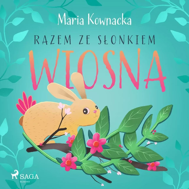 Razem ze słonkiem. Wiosna - Maria Kownacka - Saga Egmont International