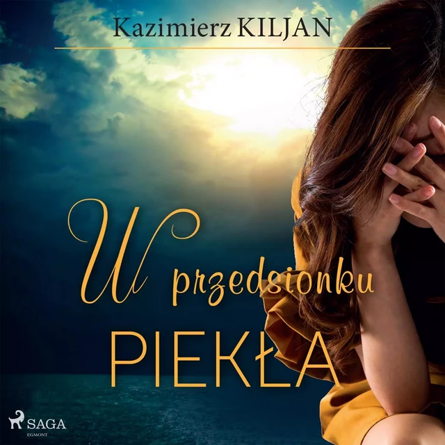 W przedsionku piekła - Kazimierz Kiljan - Saga Egmont International