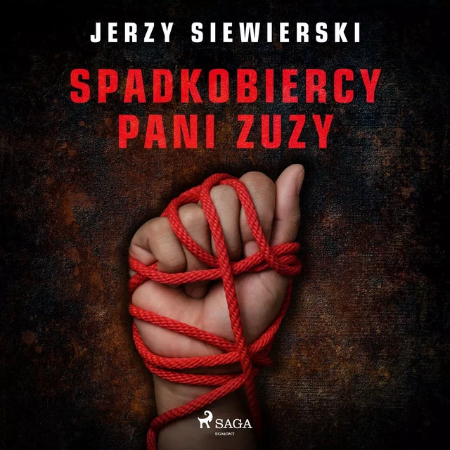 Spadkobiercy pani Zuzy - Jerzy Siewierski - Saga Egmont International