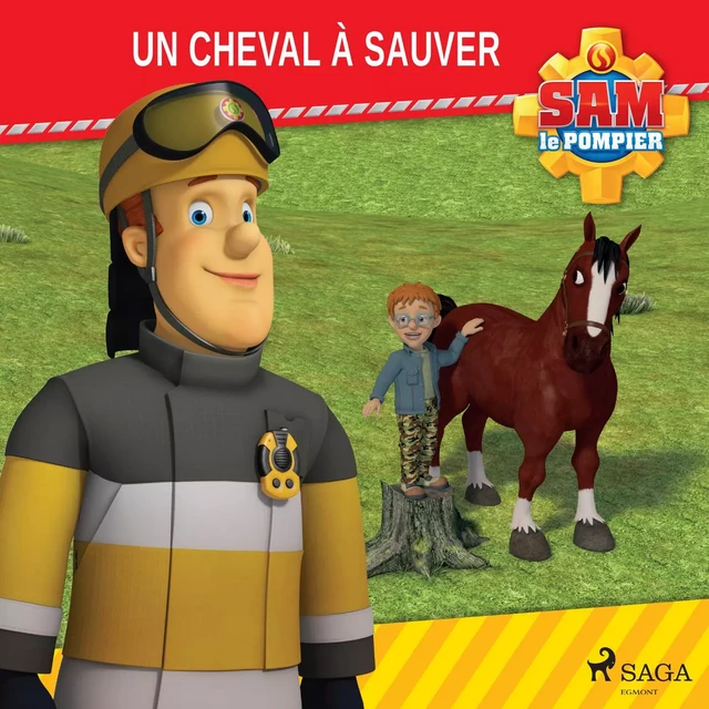 Sam le Pompier - Un cheval à sauver -  Mattel - Saga Egmont French