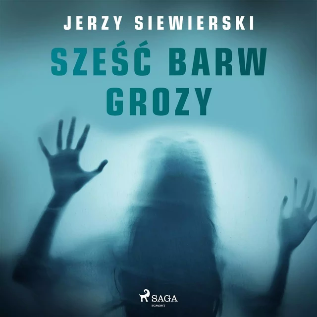 Sześć barw grozy - Jerzy Siewierski - Saga Egmont International