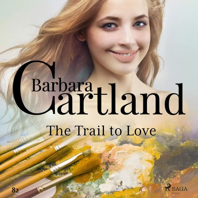 The Trail to Love (Barbara Cartland's Pink Collection 82) - Barbara Cartland - Saga Egmont International