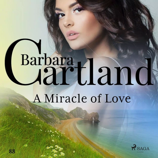 A Miracle of Love (Barbara Cartland's Pink Collection 88) - Barbara Cartland - Saga Egmont International