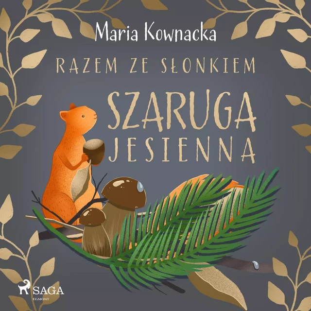 Razem ze słonkiem. Szaruga jesienna - Maria Kownacka - Saga Egmont International