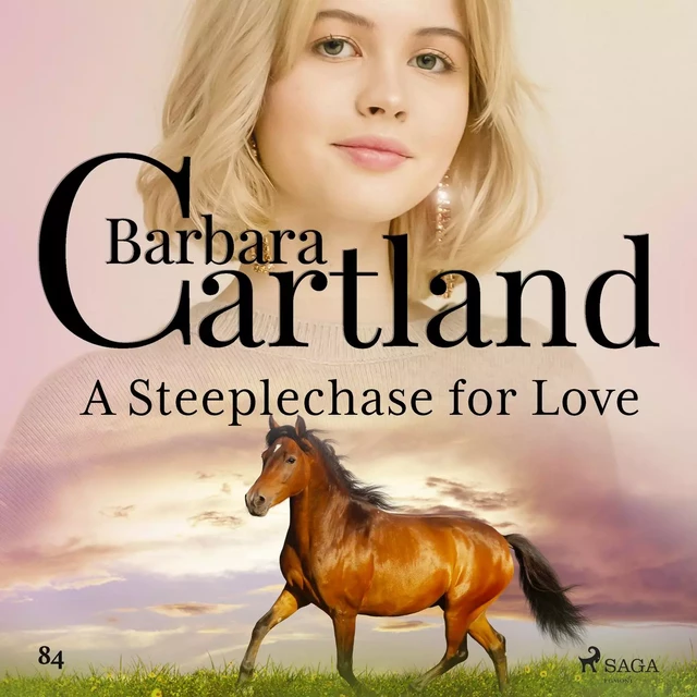 A Steeplechase for Love (Barbara Cartland's Pink Collection 84) - Barbara Cartland - Saga Egmont International