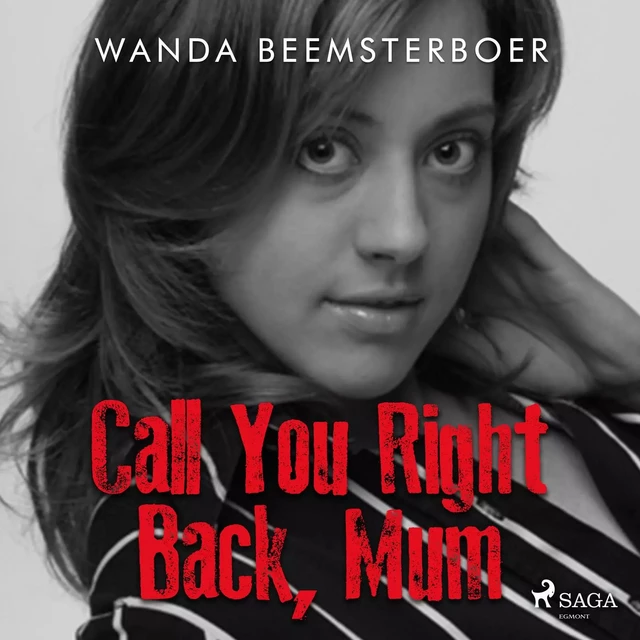 Call You Right Back, Mum - Wanda Beemsterboer - Saga Egmont International