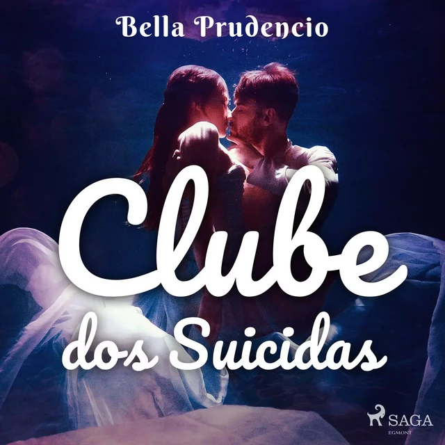 Clube dos Suicidas - Bella Prudencio - Saga Egmont International