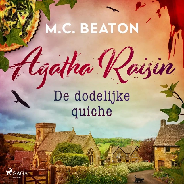 De dodelijke quiche - Agatha Raisin - M.C. Beaton - Saga Egmont International