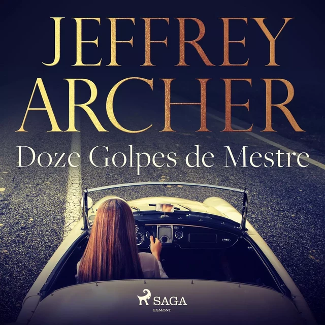 Doze Golpes de Mestre - Jeffrey Archer - Saga Egmont International