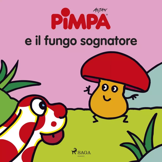 Pimpa e il fungo sognatore -  Altan - Saga Egmont International