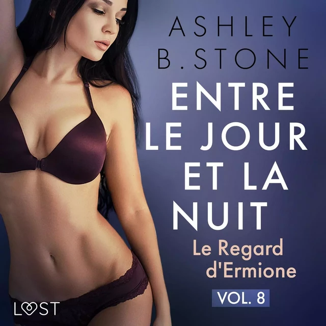 Entre le jour et la nuit 8 : Le Regard d'Ermione - Une nouvelle érotique - Ashley B. Stone - Saga Egmont French