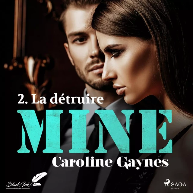 Mine, tome 2 : La détruire - Caroline Gaynes - Saga Egmont French