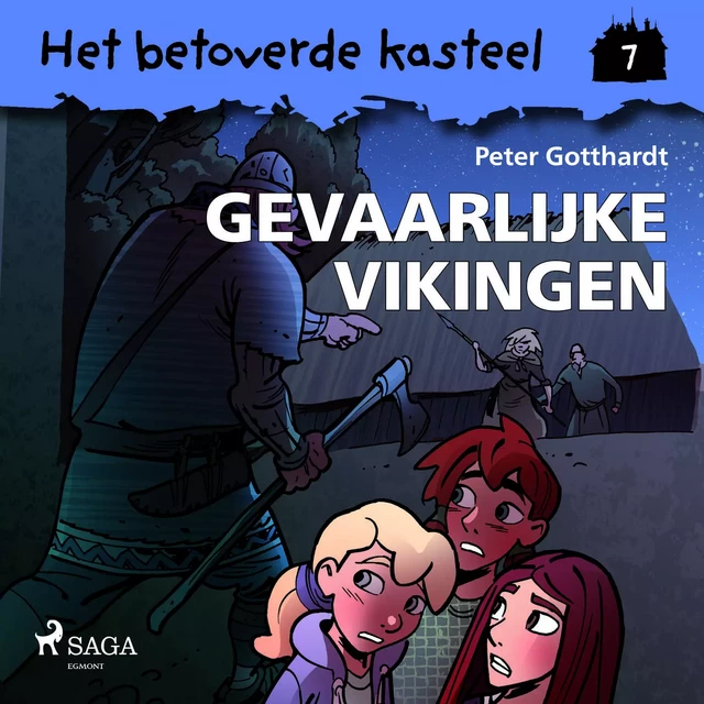 Het betoverde kasteel 7 - Gevaarlijke Vikingen - Peter Gotthardt - Saga Egmont International