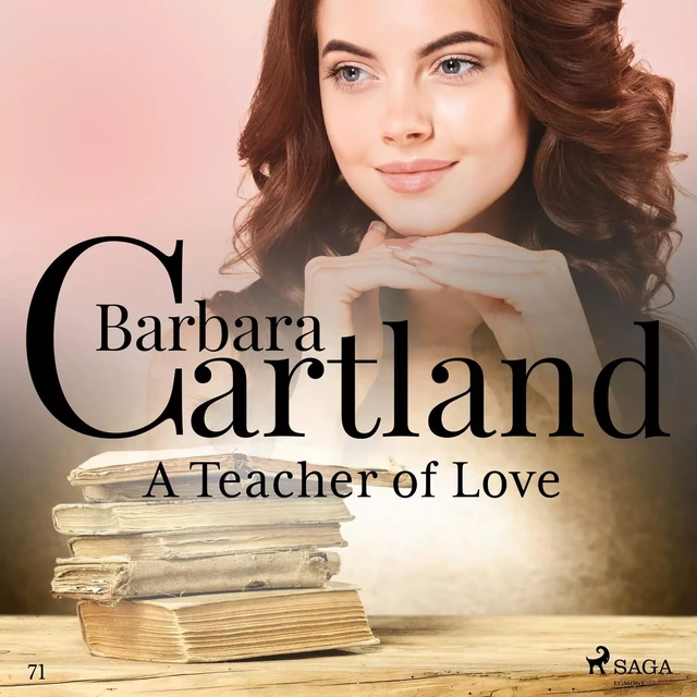 A Teacher of Love (Barbara Cartland's Pink Collection 71) - Barbara Cartland - Saga Egmont International