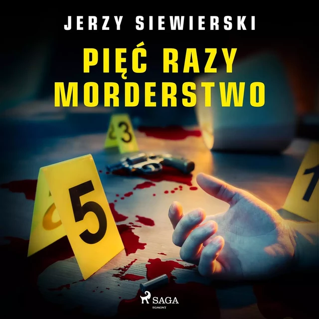 Pięć razy morderstwo - Jerzy Siewierski - Saga Egmont International