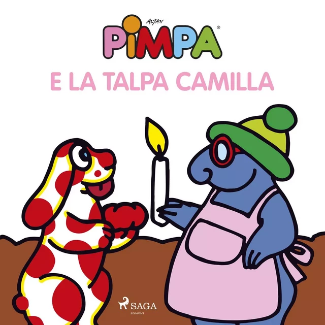 Pimpa e la talpa Camilla -  Altan - Saga Egmont International