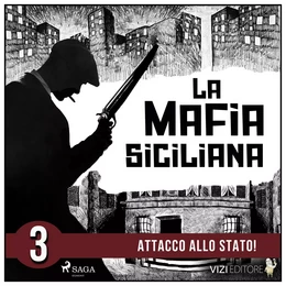 La storia della mafia siciliana terza parte