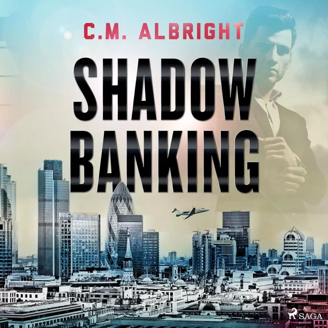 Shadow Banking - C. M. Albright - Saga Egmont International