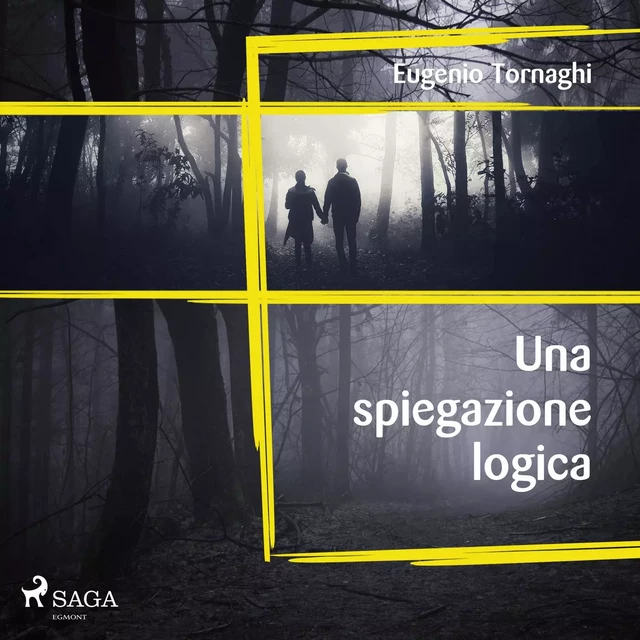 Una spiegazione logica  - Eugenio Tornaghi - Saga Egmont International