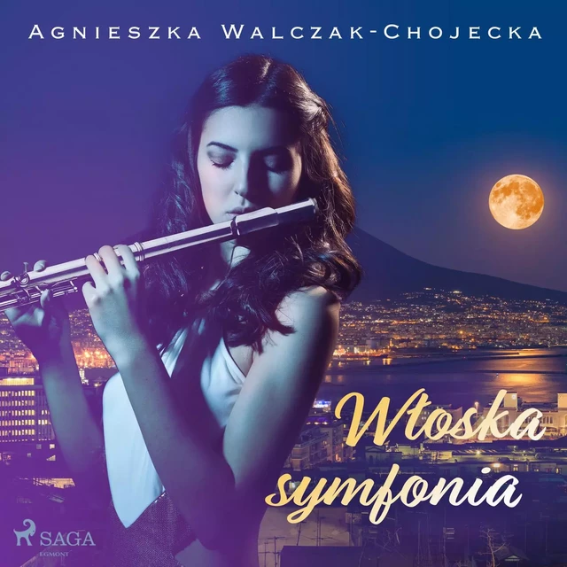 Włoska symfonia - Agnieszka Walczak-Chojecka - Saga Egmont International