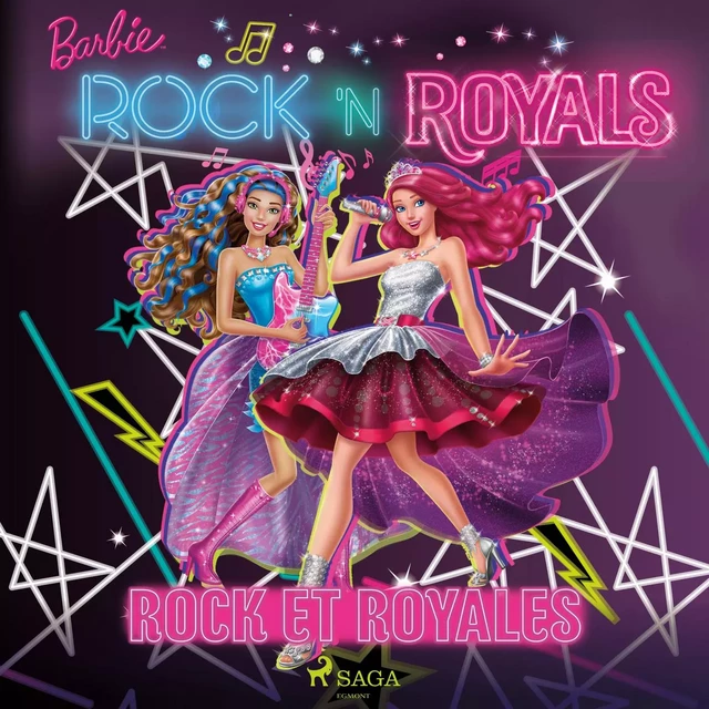 Barbie Rock et Royales -  Mattel - Saga Egmont French