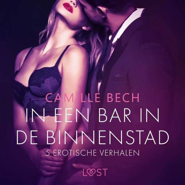 In een bar in de binnenstad – 5 erotische verhalen - Camille Bech - Saga Egmont International