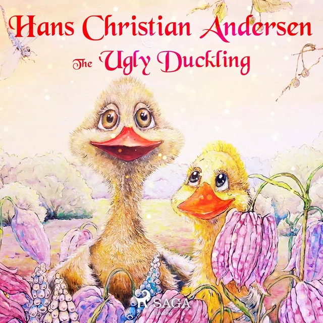 The Ugly Duckling - Hans Christian Andersen - Saga Egmont International