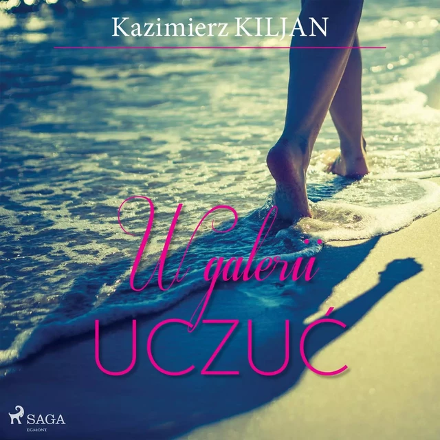 W galerii uczuć - Kazimierz Kiljan - Saga Egmont International