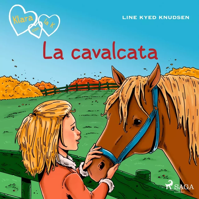 Klara con la K 12 - La cavalcata - Line Kyed Knudsen - Saga Egmont International