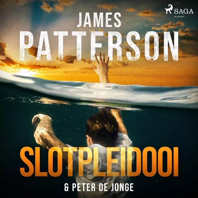 Slotpleidooi - James Patterson, Peter de JONGE - Saga Egmont International