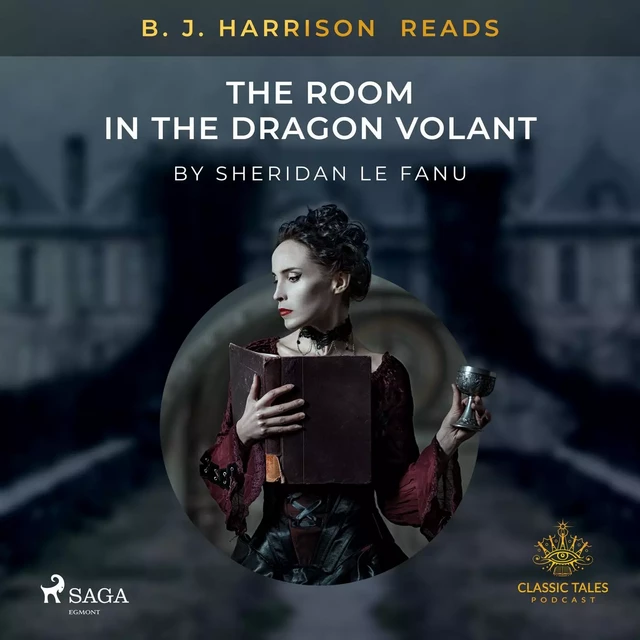 B. J. Harrison Reads The Room in the Dragon Volant - Sheridan Le Fanu - Saga Egmont International