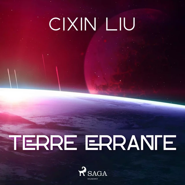 Terre errante - Cixin Liu - Saga Egmont French