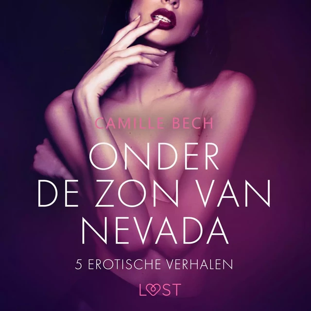 Onder de zon van Nevada - 5 erotische verhalen - Camille Bech - Saga Egmont International