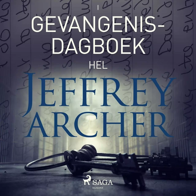 Gevangenisdagboek I - Hel - Jeffrey Archer - Saga Egmont International