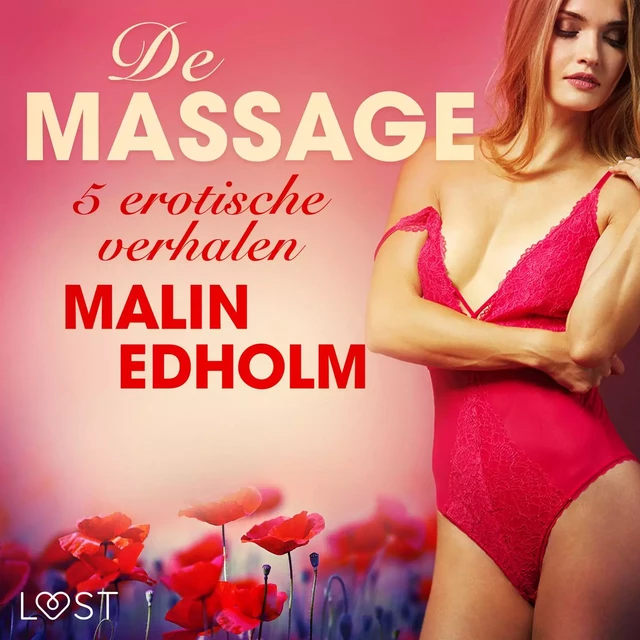 De massage - 5 erotische verhalen - Malin Edholm - Saga Egmont International