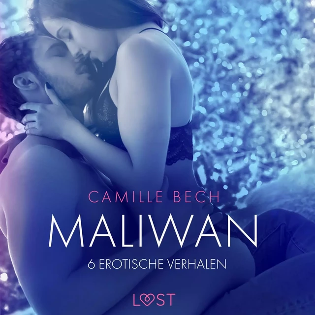 Maliwan - 6 erotische verhalen - Camille Bech - Saga Egmont International