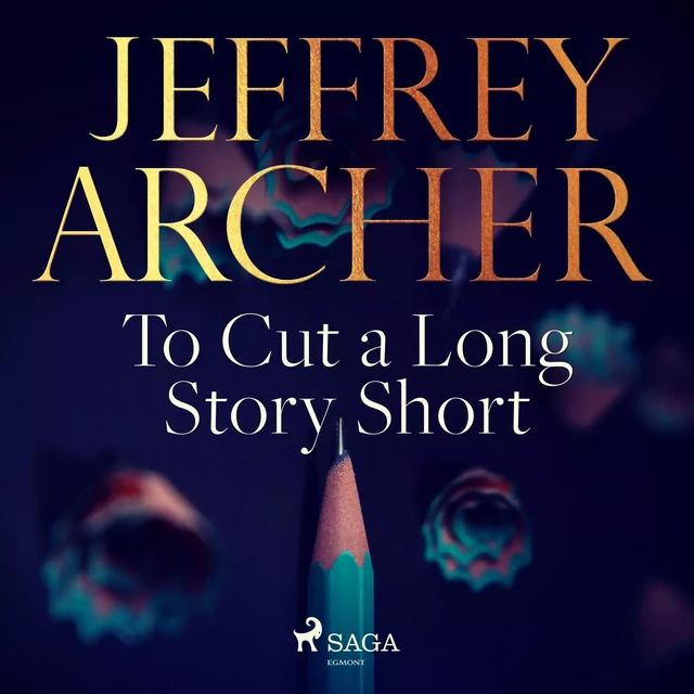 To Cut a Long Story Short - Jeffrey Archer - Saga Egmont International