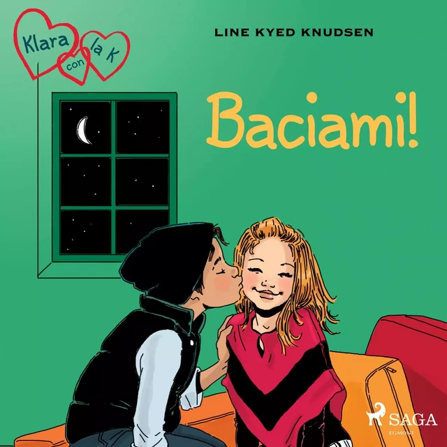 Klara con la K 3 - Baciami! - Line Kyed Knudsen - Saga Egmont International