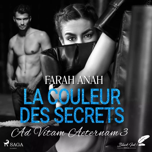 Ad Vitam Aeternam 3: La Couleur des secrets - Farah Anah - Saga Egmont French