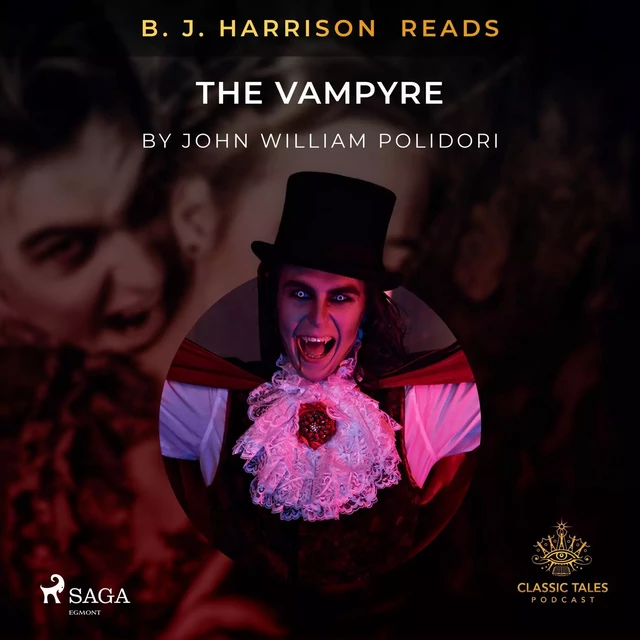 B. J. Harrison Reads The Vampyre - John Polidori - Saga Egmont International