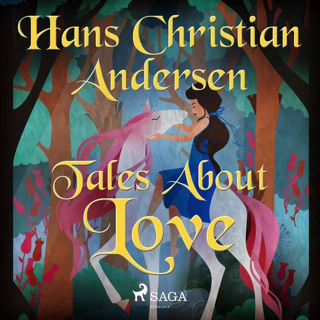 Tales About Love - Hans Christian Andersen - Saga Egmont International